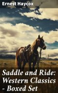 eBook: Saddle and Ride: Western Classics - Boxed Set
