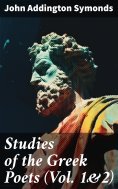 ebook: Studies of the Greek Poets (Vol. 1&2)