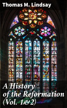 eBook: A History of the Reformation (Vol. 1&2)