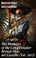 eBook: The Memoirs of the Conquistador Bernal Diaz del Castillo (Vol. 1&2)