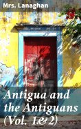 eBook: Antigua and the Antiguans (Vol. 1&2)