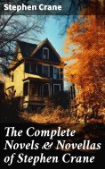 ebook: The Complete Novels & Novellas of Stephen Crane
