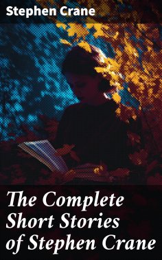 eBook: The Complete Short Stories of Stephen Crane