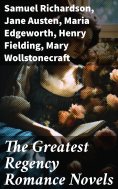 eBook: The Greatest Regency Romance Novels