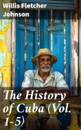 eBook: The History of Cuba (Vol. 1-5)