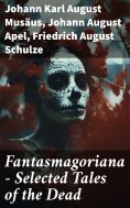 eBook: Fantasmagoriana - Selected Tales of the Dead