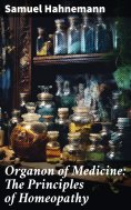eBook: Organon of Medicine: The Principles of Homeopathy