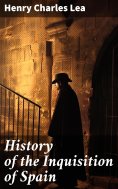 eBook: History of the Inquisition of Spain