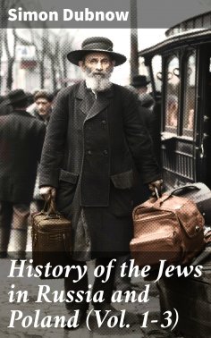 eBook: History of the Jews in Russia and Poland (Vol. 1-3)