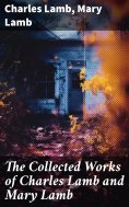 eBook: The Collected Works of Charles Lamb and Mary Lamb