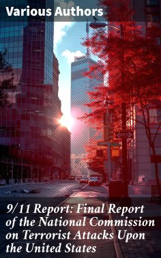 eBook: 9/11 Report: Final Report of the National Commission on Terrorist Attacks Upon the United States