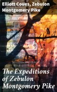 eBook: The Expeditions of Zebulon Montgomery Pike