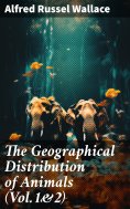 ebook: The Geographical Distribution of Animals (Vol.1&2)