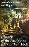 eBook: History of the Philippine Islands (Vol. 1&2)