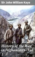 eBook: History of the War in Afghanistan (Vol. 1-3)
