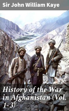 ebook: History of the War in Afghanistan (Vol. 1-3)