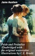 eBook: Pride and Prejudice (Unabridged with the original watercolor illustrations by C.E. Brock)