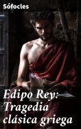 eBook: Edipo Rey: Tragedia clásica griega