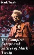 ebook: The Complete Essays and Satires of Mark Twain
