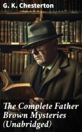 eBook: The Complete Father Brown Mysteries (Unabridged)