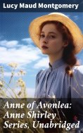 eBook: Anne of Avonlea: Anne Shirley Series, Unabridged