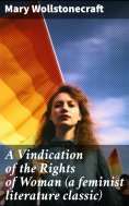 ebook: A Vindication of the Rights of Woman (a feminist literature classic)