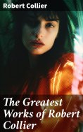 ebook: The Greatest Works of Robert Collier