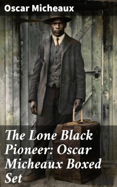 eBook: The Lone Black Pioneer: Oscar Micheaux Boxed Set