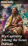 eBook: My Captivity Among the Sioux Indians