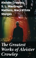 eBook: The Greatest Works of Aleister Crowley