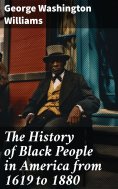 ebook: The History of Black People in America from 1619 to 1880