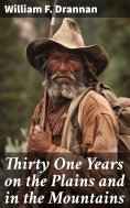 eBook: Thirty One Years on the Plains and in the Mountains