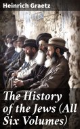 eBook: The History of the Jews (All Six Volumes)