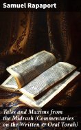 eBook: Tales and Maxims from the Midrash (Commentaries on the Written & Oral Torah)