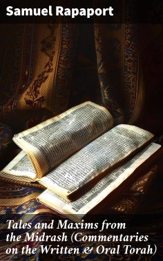 eBook: Tales and Maxims from the Midrash (Commentaries on the Written & Oral Torah)