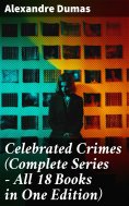 eBook: Celebrated Crimes (Complete Series – All 18 Books in One Edition)