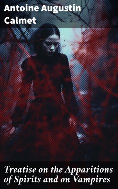 ebook: Treatise on the Apparitions of Spirits and on Vampires