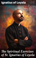 eBook: The Spiritual Exercises of St. Ignatius of Loyola