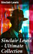 eBook: Sinclair Lewis - Ultimate Collection