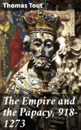 eBook: The Empire and the Papacy, 918-1273