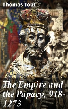 eBook: The Empire and the Papacy, 918-1273