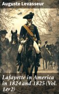 eBook: Lafayette in America in 1824 and 1825 (Vol. 1&2)