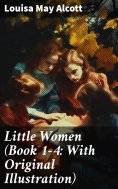 ebook: Little Women (Book 1-4: With Original Illustration)