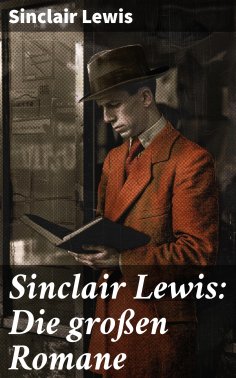 eBook: Sinclair Lewis: Die großen Romane