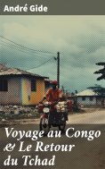 ebook: Voyage au Congo & Le Retour du Tchad