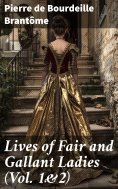 eBook: Lives of Fair and Gallant Ladies (Vol. 1&2)