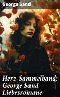 ebook: Herz-Sammelband: George Sand Liebesromane