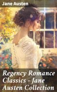 eBook: Regency Romance Classics – Jane Austen Collection