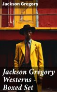 ebook: Jackson Gregory Westerns - Boxed Set