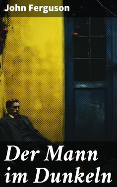 eBook: Der Mann im Dunkeln